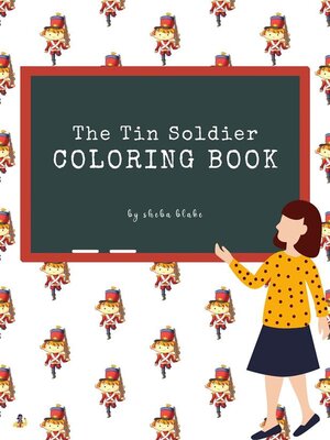 cover image of The Tin Soldier Coloring Book for Kids Ages 3+ (Printable Version)